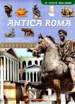 Antica Roma. Ediz. illustrata