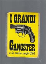 I grandi Gangster e la mafia negli USA