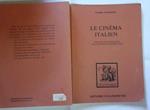 Le cinema italien. Histoire ,Chronologie, Biographies, Filmographies