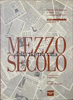 Mezzo secolo della nostra vita: Cinquant'anni attraverso le notizie e i documenti dell'ANSA