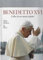 Benedetto XVI. L\'alba di un nuovo papato