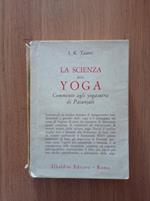 La scienza dello Yoga commento agli yogasutra di Patanjiali