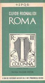 Guide rionali di Roma, rione III : Colonna, parte I