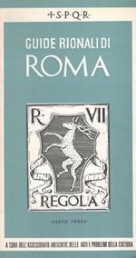 Giude rionali di Roma, rione VII: Regola, parte III