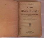 Il libro di lingua italiana ad uso della seconda e terza classe preparatoria al corso normale femminile delle scuole