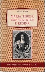 Maria Teresa imperatrice e regina (1717-1780)