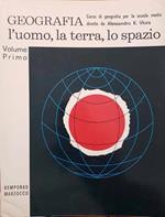 Geografia. L'uomo, la terra, lo spazio (Volume 1)