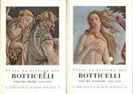 Tutta la pittura del Botticelli, volume primo 1445-1484 e volume secondo 1485-1510