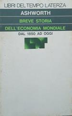 Breve storia dell'economia mondiale dal 1850 ad oggi