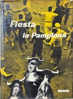 Fiesta in Pamplona. Photographien von Galle, Chapestro, Nisberg und Inge Morath