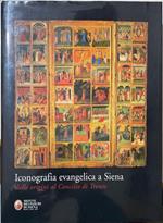 Iconografia evangelica a Siena. Dalle origini al Concilio di Trento