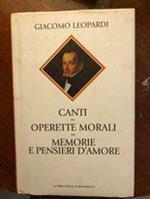 Canti: operette morali- memorie e pensieri d'amore