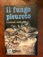 Il fungo pleuroto