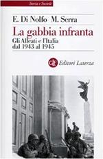 La gabbia infranta : gli alleati e l'Italia dal 1943 al 1945