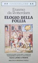 Elogio della follia. Per le Scuole superiori (Classici)