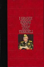 I grandi enigmi degli anni terribili, vol. 1°. Un volume