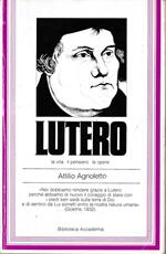 Lutero. La vita il pensiero le opere