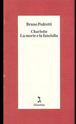 Charlotte. La morte e la fanciulla