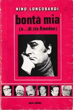 Bontà mia (e...di zio Amedeo)