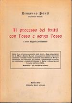 Il processo dei frutti con l'osso e senza l'osso