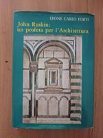 John Ruskin: un profeta per l'Architettura