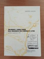 Bibliografia e saggio storico sulla bibliografia della provincia di Latina