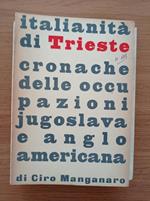 Italianità di Trieste cronache delle occupazioni jugoslava e anglo americana