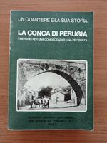 Un quartiere e la sua storia: La Conca di Perugia