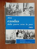 1944 Exodus Dalla Guerra Verso La Pace 1984