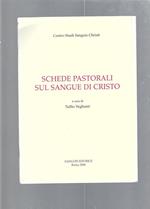 Schede pastorali sul sangue di Cristo, scheda n.1 Adorazione, scheda n.2 Agostino di Ippona, scheda n.4 Antico Testamento,scheda n.7 Catechesi e competenze, scheda n. 8 Catechesi e linguaggio, scheda n.10 Catechesi teologica,scheda n.5 Comunione sott