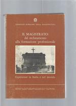 Il magistrato: dal reclutamento alla formazione professionale