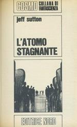 L' atomo stagnante