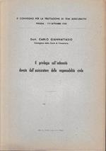 Il privilegio sull'indennità dovuta dall'assicuratore della responsabilità civile. II° convegno per la trattazione di temi assicurativi, Perugia 7-9 Settembre 1958,