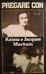 Pregare con Raissa e Jacques Maritain