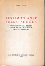 Testimonianze sulla scuola. Contributo alla storia della politica scolastica del centrosinistra