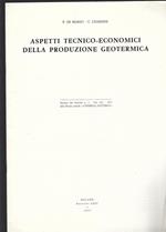 Aspetti Tecnico-Economici Della Produzione Geotermica