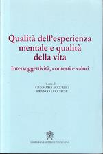 Qualità dell'esperienza mentale e qualità della vita : intersoggettività, contesti e valori