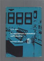 LA REGOLAZIONE AUTOMATICA NELL'INDUSTRIA