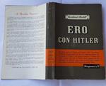 Ero con Hitler. Gli ultimi giorni della Cancelleria del Reich