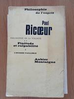 Philosophie de la volontè - Finitude et culpabilitè I l'homme faillible