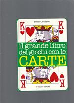 IL GRANDE LIBRO DEI GIOCHI CON LE CARTE