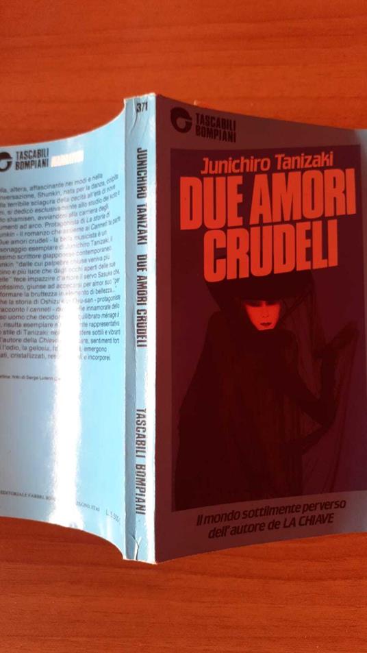 Due amori crudeli - Junichiro Tanizaki - Libro Usato - Bompiani 