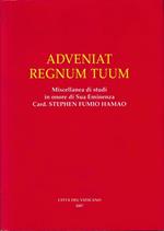 Adveniat Regnum Tuum. Miscellanea di studi in onore di Sua Eminenza il Sig. Card. Stephen Fumio Hamao. In coda all'opera rassegna fotografica di circa venti pagine