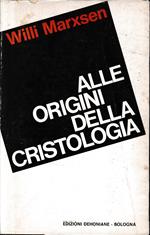 Alle origini della cristologia