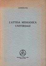 L' attesa messianica universale. Estratto riveduto: da 