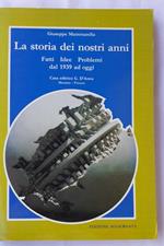 La storia dei nostri anni. Fatti idee problemi dal 1939 ad oggi