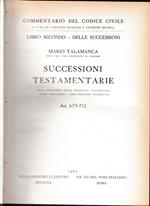 Commentario del Codice Civile, libro secondo - delle successioni. Sucessioni testamentarie, artt. 679-712