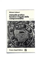 MANUALE PRATICO TECNICO E LEGALE DELLA COMPRAVENDITA vol 1