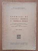 Esercizi di calcoli chimici e chimico - fisici