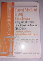 Pareri motivati e atti giudiziari : assegnati all'esame di abilitazione forense (1989/97) : commentati ed esplicati